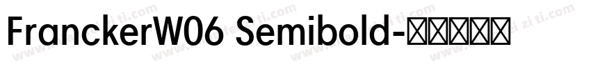 FranckerW06 Semibold字体转换